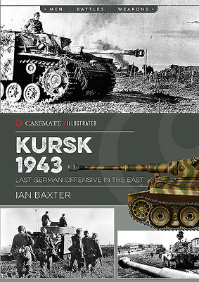 Kursk 1943: Last German Offensive in the East 1612007074 Book Cover