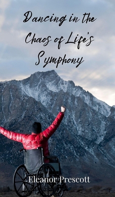 Dancing in the Chaos of Life's Symphony 369085167X Book Cover