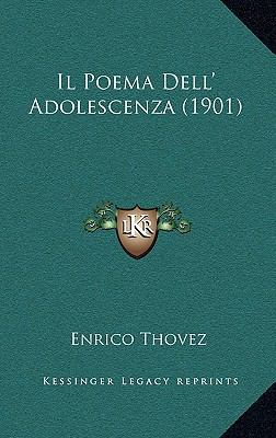 Il Poema Dell' Adolescenza (1901) [Italian] 1168189721 Book Cover