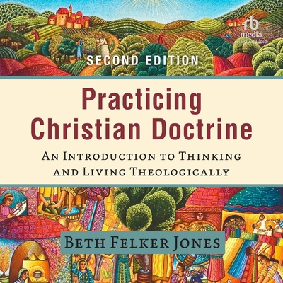 Practicing Christian Doctrine: An Introduction ... B0CRT3MMRR Book Cover