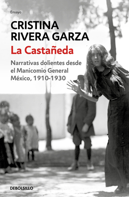 La Castañeda. Narrativas Dolientes Desde El Man... [Spanish] 6073816162 Book Cover