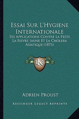 Essai Sur L'Hygiene Internationale: Ses Applica... [French] 1166782611 Book Cover
