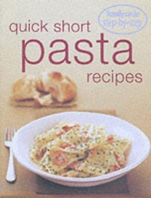 Family Circle: Quick Short Pasta Recipes 0864119879 Book Cover