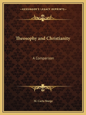 Theosophy and Christianity: A Comparison 1162607017 Book Cover