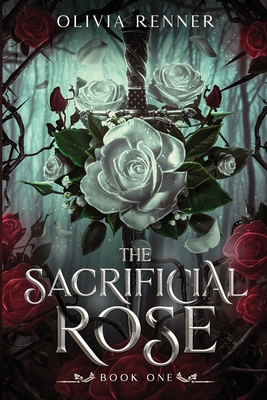 The Sacrificial Rose: Book One B0DYRJP8GM Book Cover