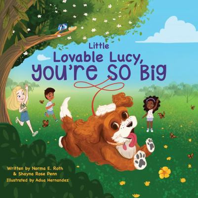 Little Lovable Lucy, You're So Big! (Lovable Lu... B0CKCZTLXC Book Cover