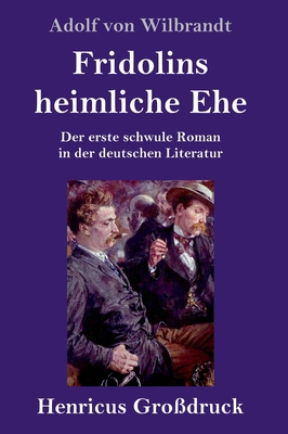 Fridolins heimliche Ehe (Großdruck): Der erste ... [German] 3847852477 Book Cover
