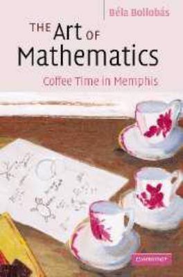 The Art of Mathematics: Coffee Time in Memphis 051181657X Book Cover