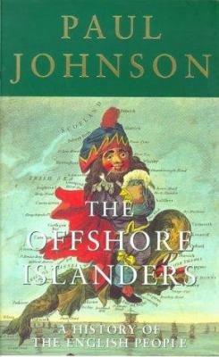 The Offshore Islanders : A History of the Engli... 0753805383 Book Cover