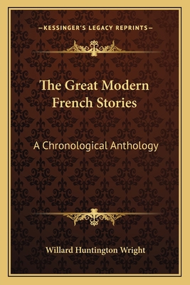 The Great Modern French Stories: A Chronologica... 1163118508 Book Cover