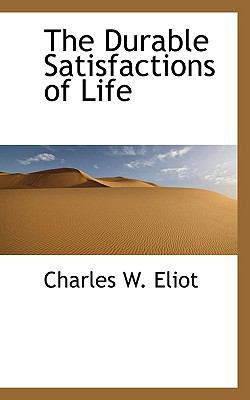 The Durable Satisfactions of Life 1110441800 Book Cover