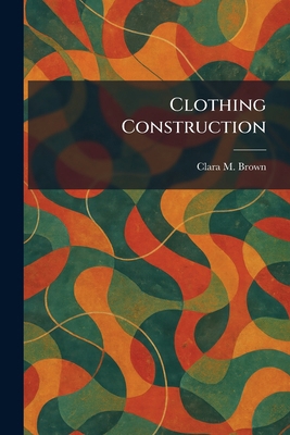 Clothing Construction 102533227X Book Cover