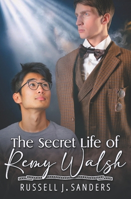 The Secret Life of Remy Walsh B0DS9TKTRB Book Cover