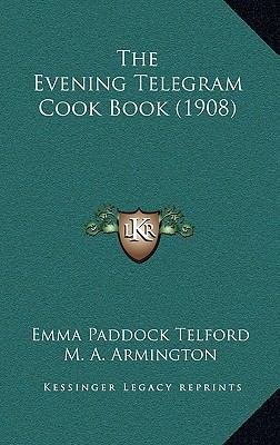 The Evening Telegram Cook Book (1908) 1167096711 Book Cover