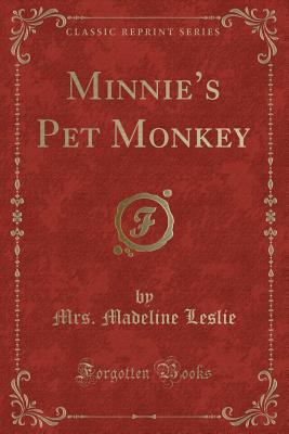 Minnie's Pet Monkey (Classic Reprint) 1333341725 Book Cover