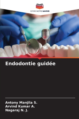 Endodontie guidée [French] 6208294819 Book Cover