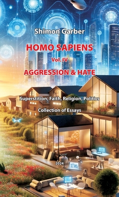 Homo Sapiens Vol IV: aggression & hate 195043043X Book Cover