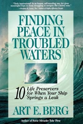 Finding Peace in Troubled Waters: 10 Life Prese... 1573450472 Book Cover