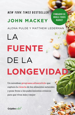 La Fuente de la Longevidad / The Whole Foods Di... [Spanish] 6073169396 Book Cover