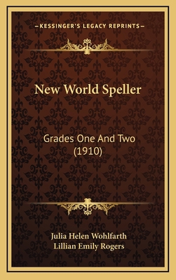 New World Speller: Grades One And Two (1910) 1169118410 Book Cover