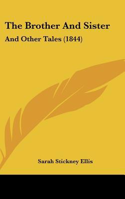 The Brother and Sister: And Other Tales (1844) 1120990009 Book Cover