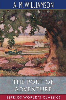 The Port of Adventure (Esprios Classics)            Book Cover