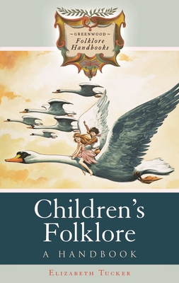 Children's Folklore: A Handbook 0313341893 Book Cover