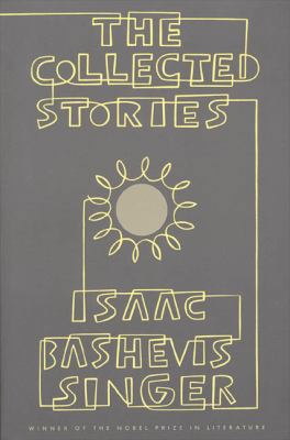 The Collected Stories of Isaac Bashevis Singer 0374517886 Book Cover