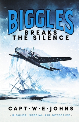 Biggles Breaks the Silence (Biggles, Special Ai... 180436441X Book Cover