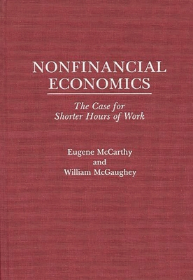 Nonfinancial Economics: The Case for Shorter Ho... 0275925145 Book Cover