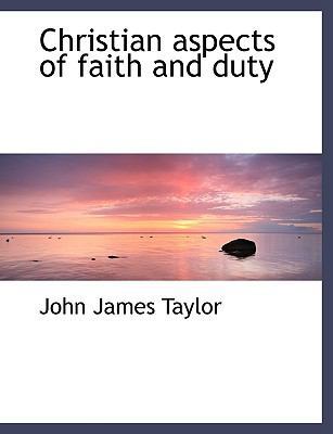 Christian Aspects of Faith and Duty [Large Print] 1116064413 Book Cover