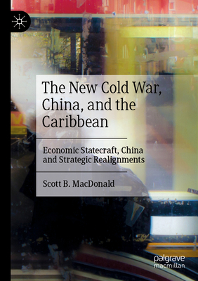 The New Cold War, China, and the Caribbean: Eco... 3031061519 Book Cover