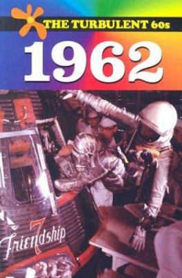 The Turbulent 60s: 1962 0737718358 Book Cover