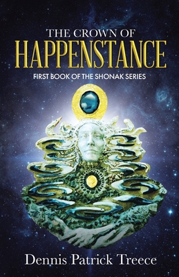 The Crown of Happenstance 1989942180 Book Cover