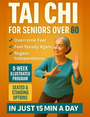 Tai Chi for seniors over 60: Walk Without Worry... B0FYCKYWQG Book Cover