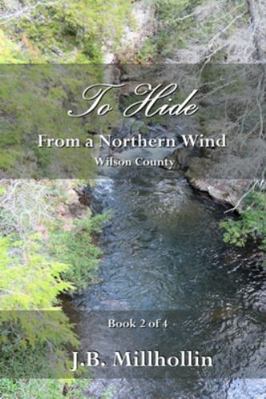 To Hide from a Northern Wind: Wilson County 1735874507 Book Cover