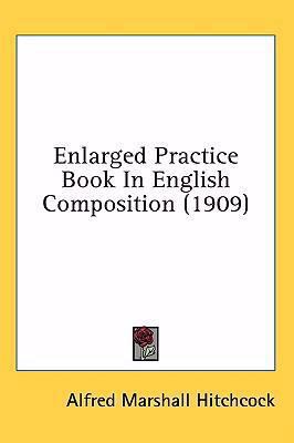 Enlarged Practice Book in English Composition (... 1436995841 Book Cover