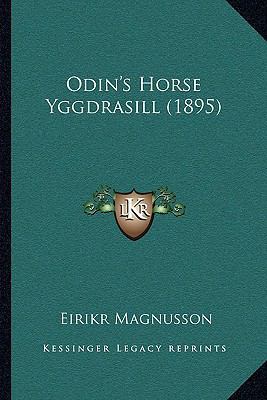 Odin's Horse Yggdrasill (1895) 1165887541 Book Cover