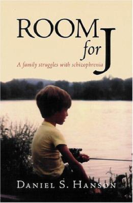 Room for J: A Family Struggles with Schizophrenia 1592980821 Book Cover