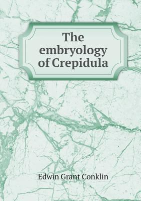 The embryology of Crepidula 551880508X Book Cover