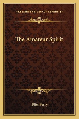 The Amateur Spirit 1163710970 Book Cover