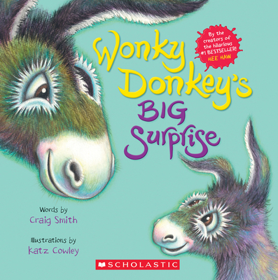 Wonky Donkey's Big Surprise (a Wonky Donkey Book) 1338779990 Book Cover