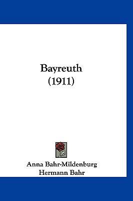 Bayreuth (1911) [German] 112021078X Book Cover