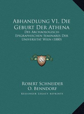 Abhandlung V1, Die Geburt Der Athena: Des Archa... [German] 1169671926 Book Cover