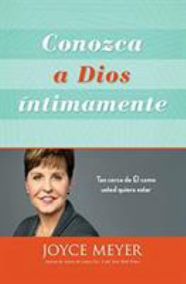 Conozca a Dios Íntimamente: Tan Cerca de Él Com... [Spanish] 1455533475 Book Cover