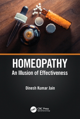Homeopathy: An Illusion of Effectiveness 1032113227 Book Cover