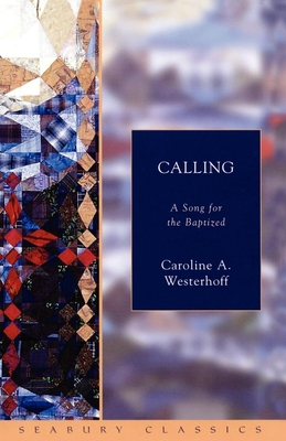 Calling: A Song for the Baptized 1596280093 Book Cover