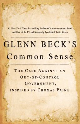 Glenn Beck's Common Sense: The Case Against an ... 1439169500 Book Cover