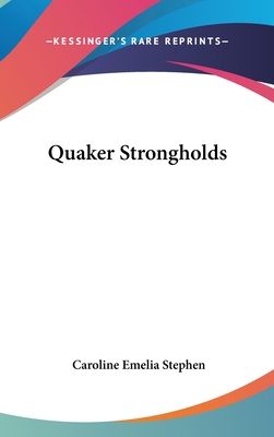 Quaker Strongholds 0548180539 Book Cover