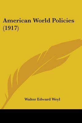 American World Policies (1917) 0548866384 Book Cover